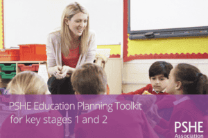 Education Planning key stage 1 and 2 - PSHE