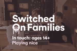 Switched on families - In touch playing nice