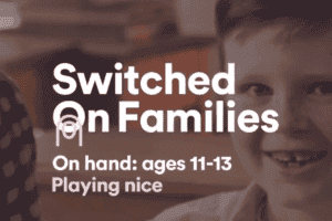 Switched on families - On hand playing nice