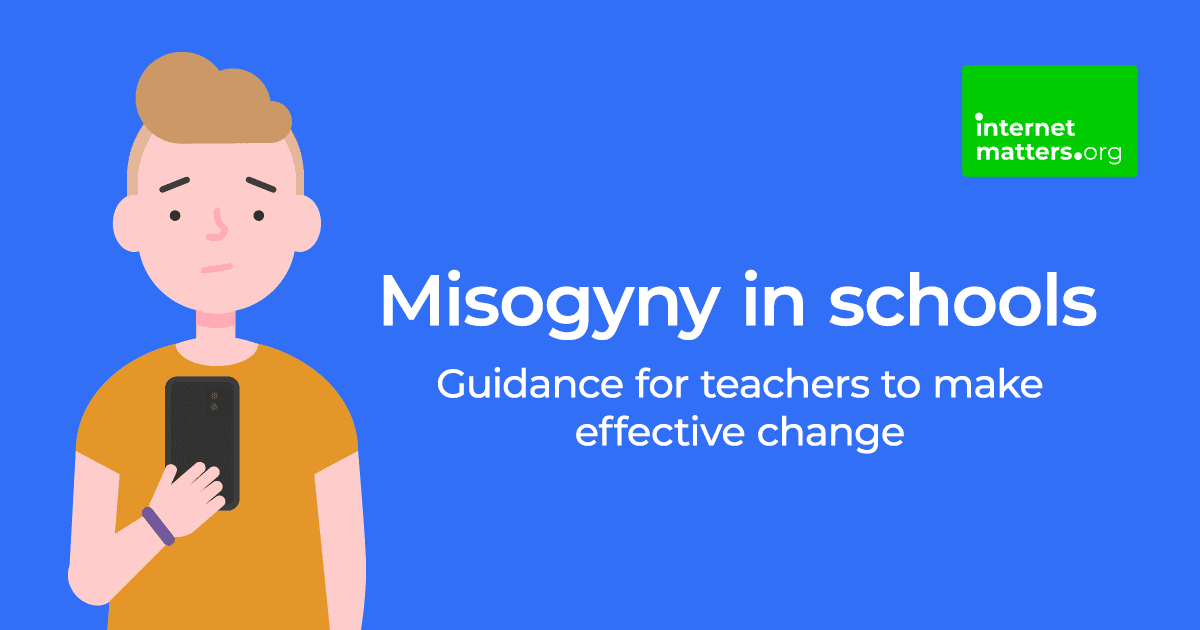 Misogyny in schools - Guidance for teachers | Internet Matters