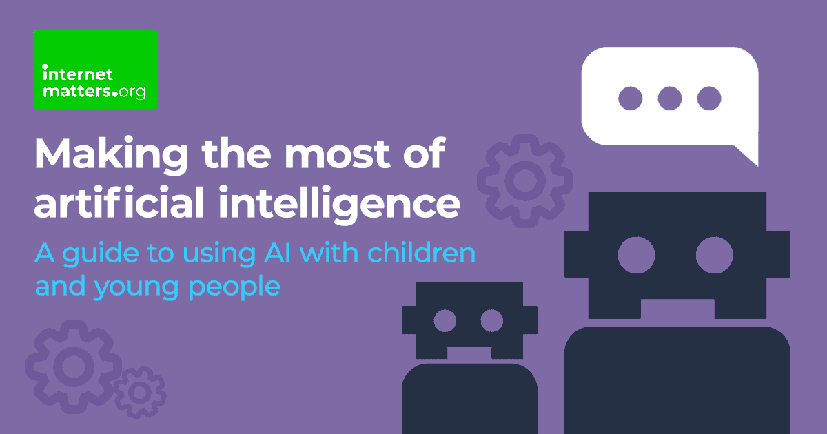 A parent's guide to artificial intelligence (AI) | Internet Matters