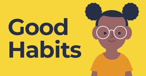 A young child with text that reads 'Good Habits'