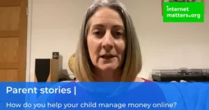 Text reads 'Parent Stories: How do you help your child manage money online?'