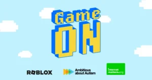 Mae'r testun yn darllen 'Gêm Ymlaen' mewn arddull 8-did gyda'r logos Roblox, Ambitious About Autism a Internet Matters.