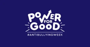 2025 Anti-Bullying Week logo, which reads 'Power for Good'.